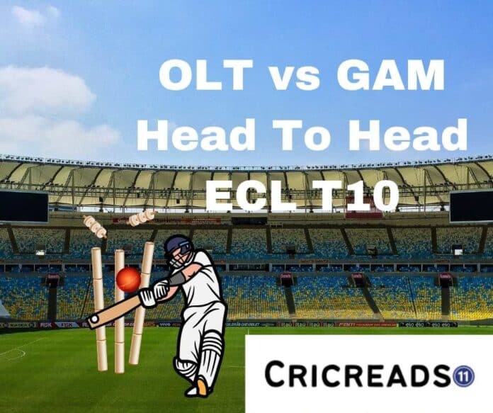 OLT vs GAM Head To Head ECL T10