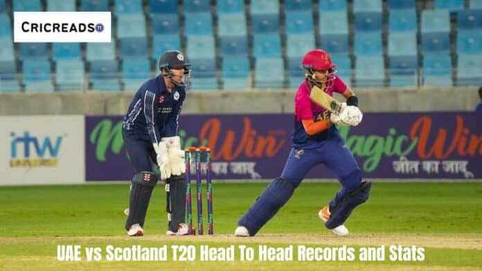 UAE vs Scotland T20 Head To Head Records and Stats