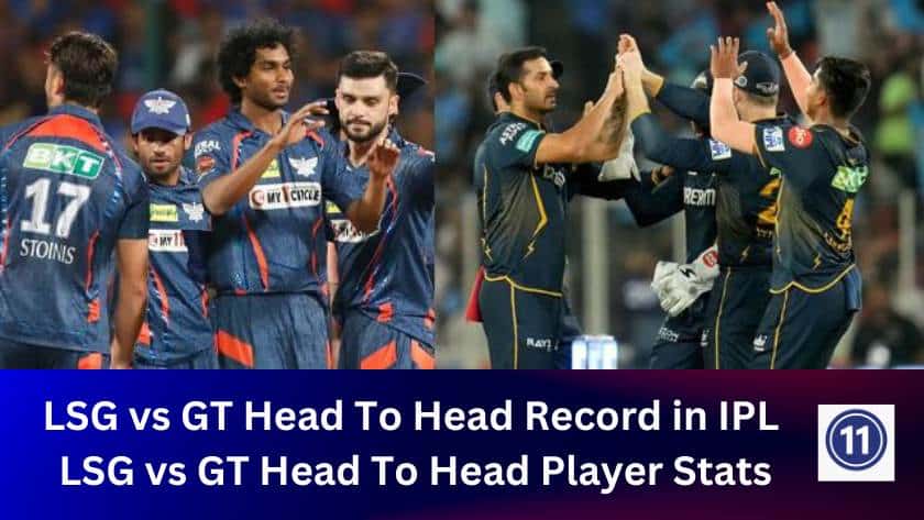 Lsg Vs Gt Head To Head Record In Ipl And Lsg Vs Gt Head To Head Ipl