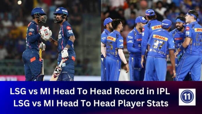 LSG vs MI Head To Head Record in IPL and LSG vs MI Head To Head IPL Player Stats