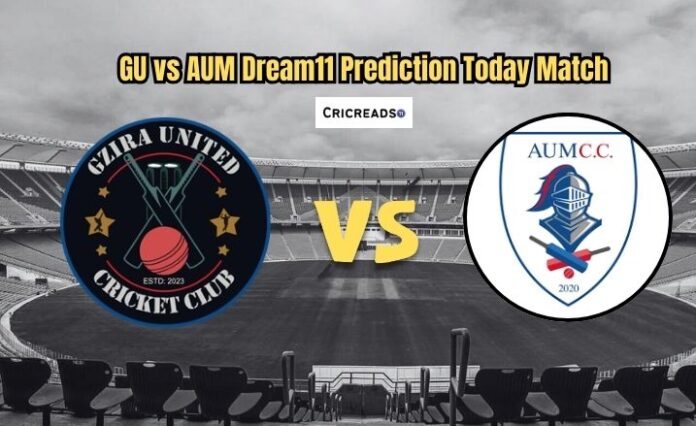 GU vs AUM Dream11 Prediction Today Match