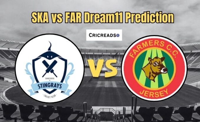 SKA vs FAR Dream11 Prediction