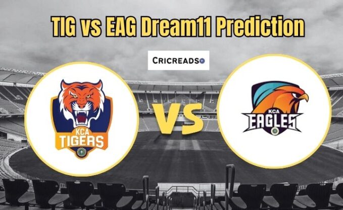 TIG vs EAG Dream11 Prediction